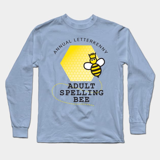 Letterkenny Spelling Bee Long Sleeve T-Shirt by MindsparkCreative